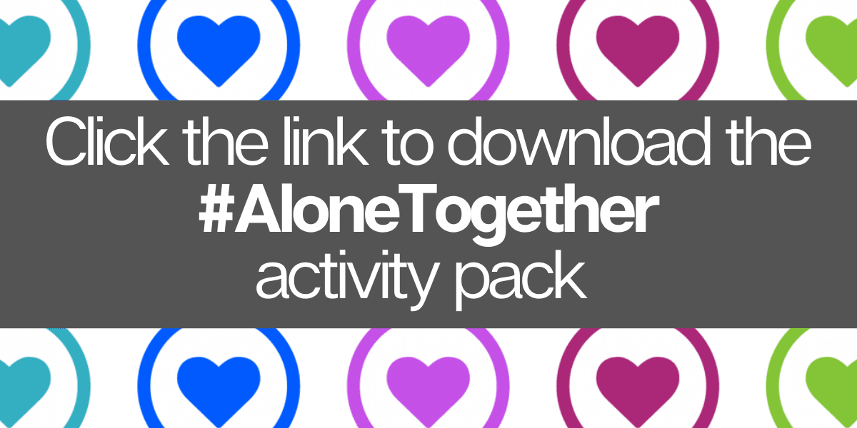 Click the link to download the #AloneTogether activity pack