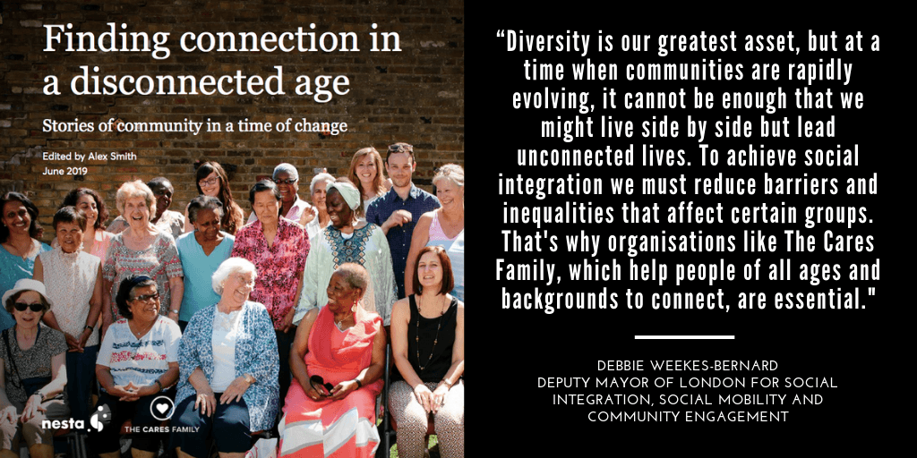 Diversity is our greatest asset, but at a time when communities are rapidly evolving, it cannot be enough that we might live side by side but lead unconnected lives.